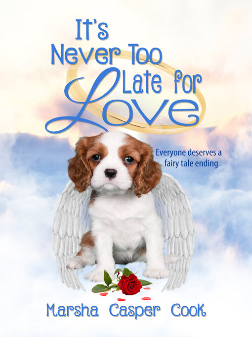 Title details for It's Never Too Late for Love by Marsha Cook - Wait list